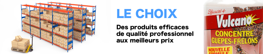 Le choix, des produits efficaces de qualité professionnel aux meilleur prix